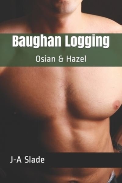 Cover for J-A Slade · Baughan Logging: Osian &amp; Hazel (Paperback Book) (2021)