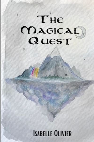 Cover for Isabelle Olivier · The Magical Quest (Paperback Bog) (2021)