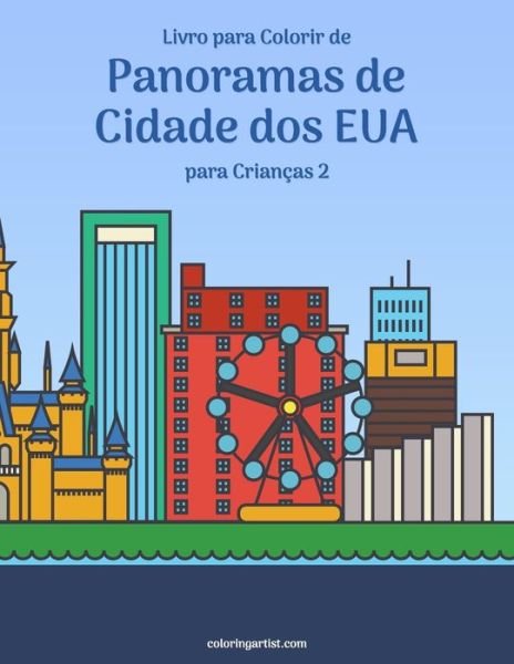 Cover for Nick Snels · Livro para Colorir de Panoramas de Cidade dos EUA para Criancas 2 - Panoramas de Cidade DOS Eua (Paperback Book) (2020)