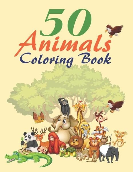 Cover for Aayat Publication · 50 Animals Coloring Book: A Coloring Book For Adults Featuring Mandalas Inspired Animals Patterns For Relaxation And Stress Relieve (Animal Mandala Designs) (Taschenbuch) (2020)