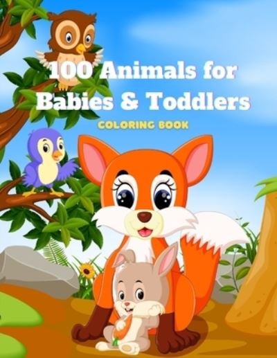 Cover for Cary Baxter · 100 Animals for Babies &amp; Toddlers - Coloring Book (Paperback Book) (2020)