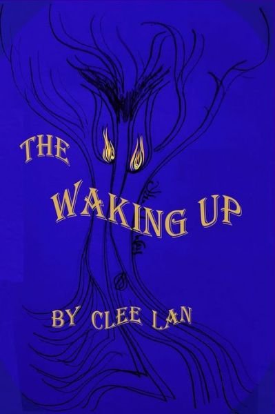 Cover for Clee Lan · The Waking Up (Paperback Book) (2020)