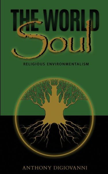 The World Soul - Anthony DiGiovanni - Books - Independently Published - 9798637491346 - April 15, 2020