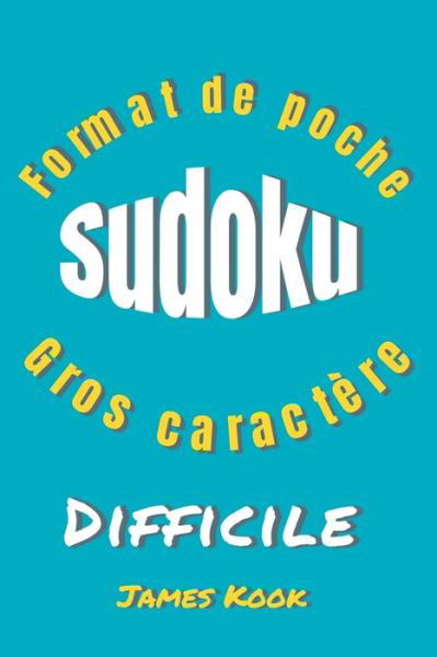 Cover for James Kook · SUDOKU DIFFICILE - GROS CARACTERES - Format de poche (Pocketbok) (2020)