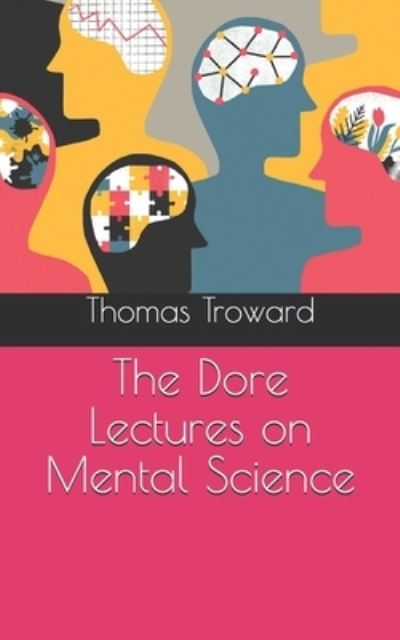 Cover for Thomas Troward · The Dore Lectures on Mental Science (Paperback Book) (2021)