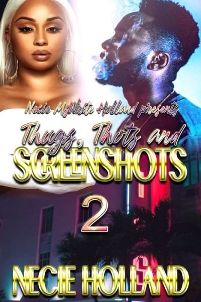 Thugs, Thots, and Screenshots 2 - Necie Holland - Bøger - Independently Published - 9798737580346 - 13. april 2021