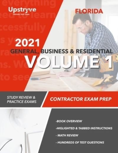 Cover for Upstryve Inc · 2021 Florida General, Building and Residential Contractor Exam Prep Volume 1 (Paperback Bog) (2021)