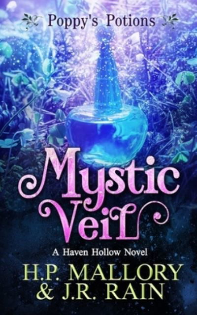 Cover for H P Mallory · Mystic Veil: A Paranormal Women's Fiction Novel: (Poppy's Potions) - Haven Hollow (Pocketbok) (2021)