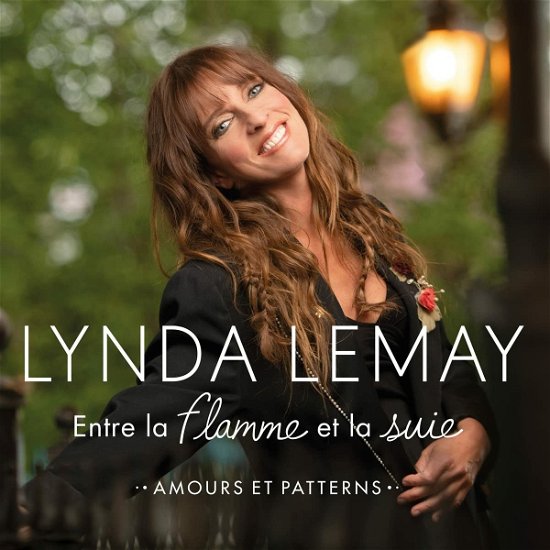 Entre La Flamme Et La Suie (amours Et Patterns) - Lynda Lemay - Musik - MEMBRAN - 0196925387347 - 10. februar 2023