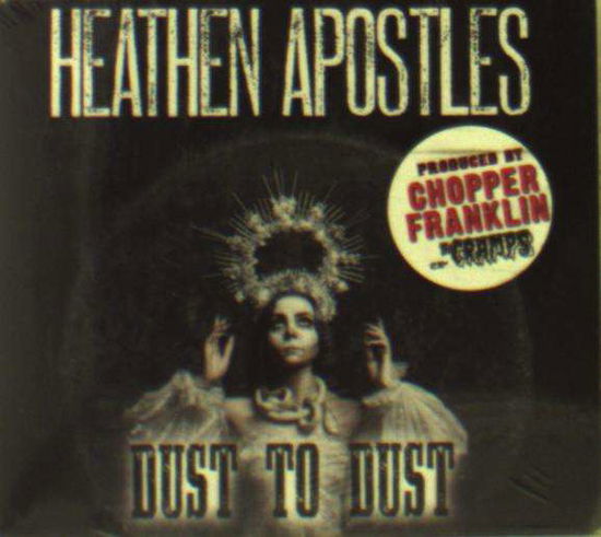 Dust To Dust - Heathen Apostles - Musiikki - COCKROACH - 0608415701347 - perjantai 23. elokuuta 2019