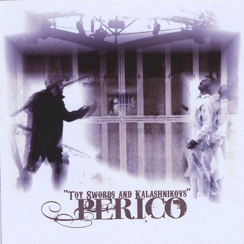 Cover for Perico · Toy Swords &amp; Kalashnikovs (CD) (2009)