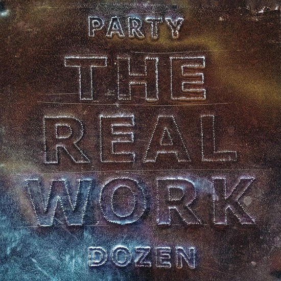 Cover for Party Dozen · The Real Work (Metallic Silver Vinyl) (LP) [Coloured edition] (2022)