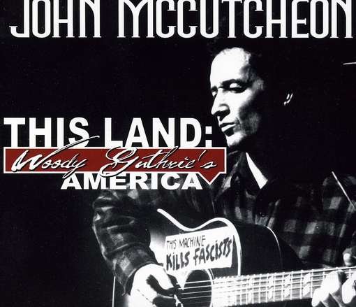 Cover for John Mccutcheon · This Land: Woody Guthrie's America (CD) (2011)