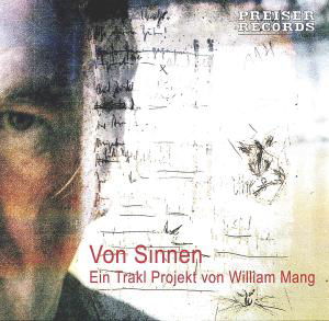 Von Sinnen,einTrakl Projekt *d* - William Mang - Musik - Preiser - 0717281907347 - 2. april 2007