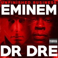 Cover for Eminem &amp; Dr. Dre · Unfinished Business (CD) (2018)