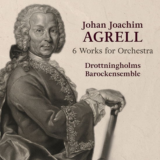 Johan Joachim Agrell: 6 Works for Orchestra - Drottningholms Barockensemble - Musikk - SWEDISH SOCIETY - 0822359003347 - 2. juni 2023