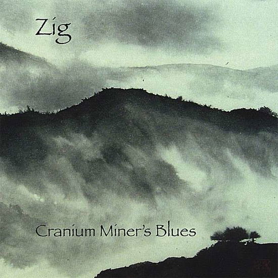 Cover for Zig · Cranium Miner's Blues (CD) (2007)