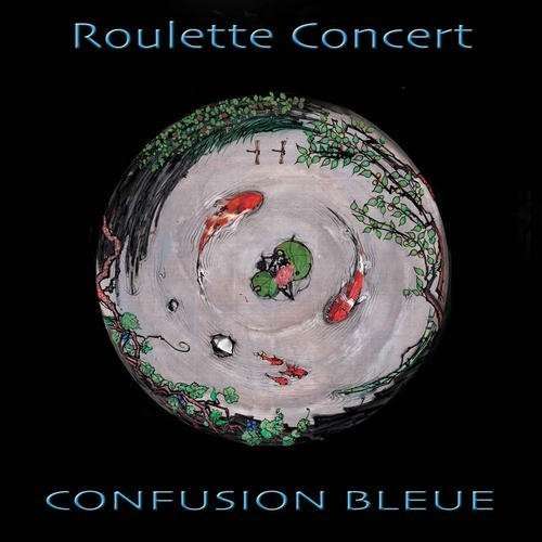 Cover for Confusion Bleue · Roulette Concert (CD) (2013)