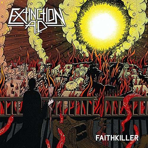 Faithkiller - Extinction A.D. - Music - PHD MUSIC - 0856449002347 - September 3, 2015