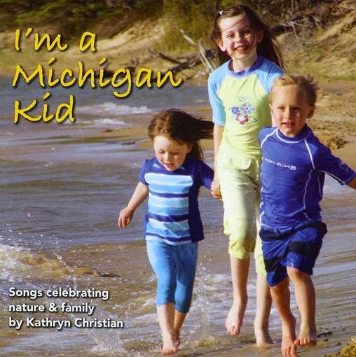 Cover for Kathryn Christian · I'm a Michigan Kid (CD) (2009)