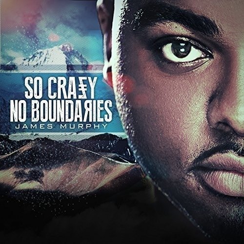 Cover for James Murphy · So Crazy No Boundaries-Murphy,James (CD) (2016)