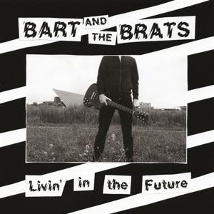 Cover for Bart And The Brats · Livin' In The Future (7&quot;) (2021)