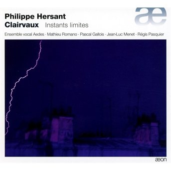 Cover for Ensemble Vocal Aedes · Clairvaux / Instants Limites (CD) (2013)