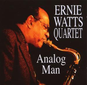 Analog Man - Ernie Watts - Muzyka - LAIKA - 4011786072347 - 22 listopada 2007