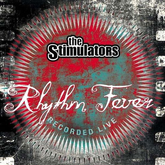 Stimulators · Rhythm Fever Recorded Live (CD) (2013)