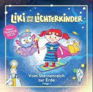 Cover for Liki Und Die Lichterkinder · Vom Sternenreich Zur Erde (Folge 1) (Neufassung 20 (CD) (2025)