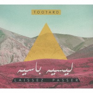 Cover for Tootard · Laissez Passer (CD) [Japan Import edition] (2017)