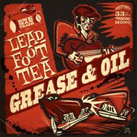 Cover for Leadfoot Tea · Grease &amp; Oil (LP) (2019)