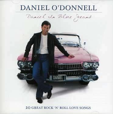 Daniel in Blue Jeans - Daniel O'donnell - Musiikki - RAJON - 9325425035347 - maanantai 7. elokuuta 2006