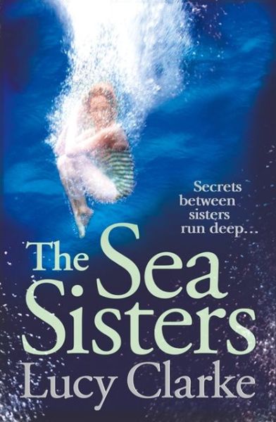 Cover for Lucy Clarke · The Sea Sisters (Paperback Book) (2013)