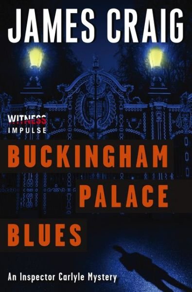 Cover for James Craig · Buckingham Palace Blues: An Inspector Carlyle Mystery - Inspector Carlyle Mysteries (Paperback Book) (2014)