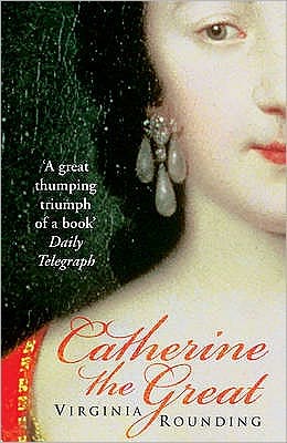 Cover for Virginia Rounding · Catherine The Great: Love, Sex, and Power (Paperback Book) (2007)