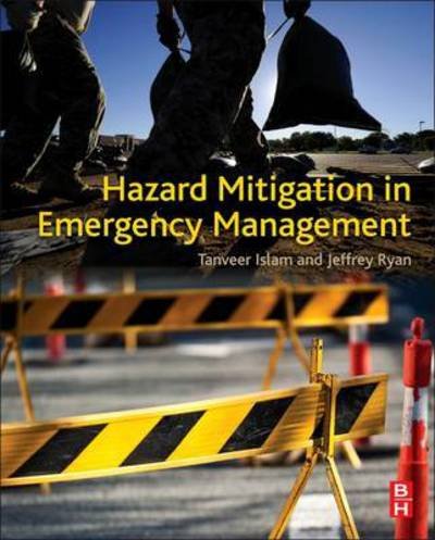 Cover for Islam, Tanveer (Professor and Chair, Department of Emergency Management, Jacksonville State University, AL, USA) · Hazard Mitigation in Emergency Management (Hardcover Book) (2015)
