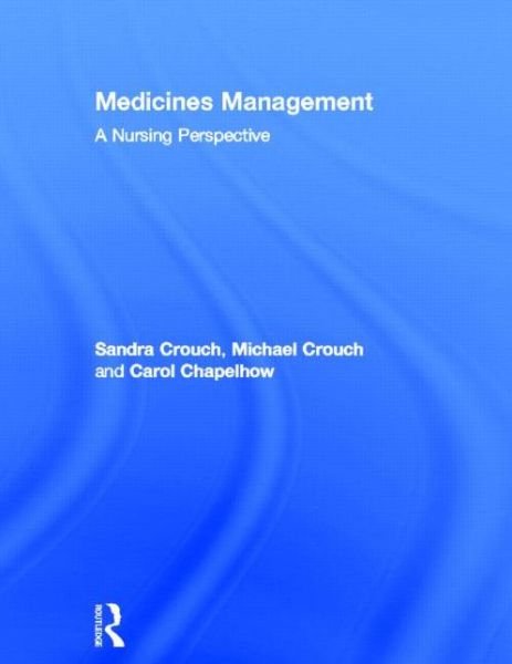 Cover for Sandra Crouch · Medicines Management: A Nursing Perspective (Paperback Book) (2008)