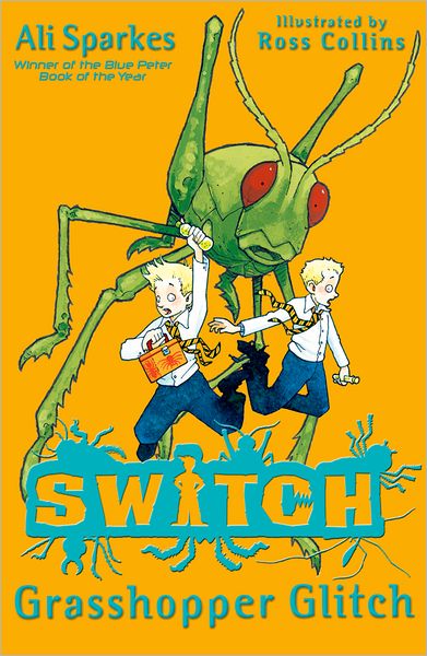 Cover for Ali Sparkes · SWITCH:Grasshopper Glitch - S.W.I.T.C.H (Pocketbok) (2011)