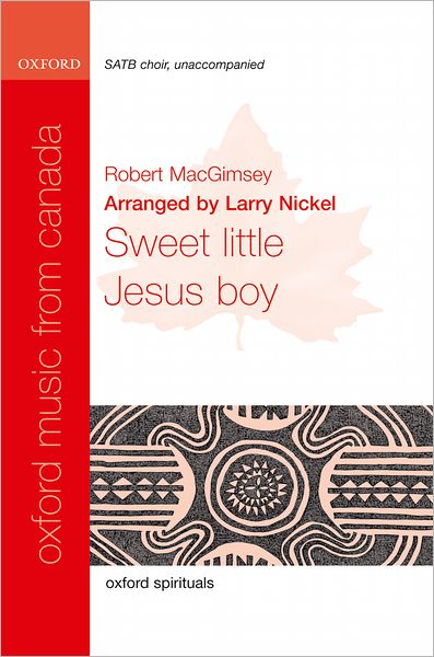 Sweet little Jesus boy - Oxford Music from Canada -  - Książki - Oxford University Press - 9780193805347 - 8 września 2024