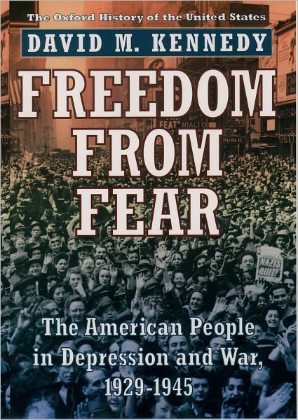 Cover for David M. Kennedy · Freedom from Fear: the American People in Depression and War, 1929-45 - Oxford History of the United States (Gebundenes Buch) (1999)