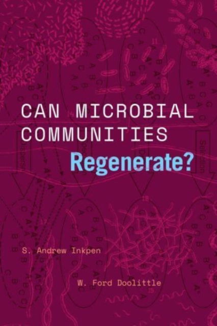 Cover for S. Andrew Inkpen · Can Microbial Communities Regenerate?: Uniting Ecology and Evolutionary Biology - Convening Science: Discovery at the Marine Biological Laboratory (Paperback Book) (2022)