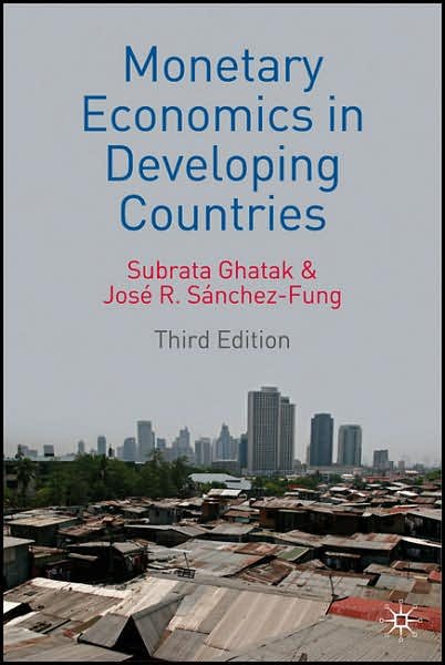 Cover for Subrata Ghatak · Monetary Economics in Developing Countries (Paperback Book) [3rd ed. 2007 edition] (2007)