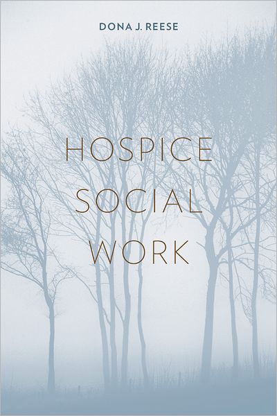 Cover for Dona J Reese · Hospice Social Work - End-of-Life Care: A Series (Hardcover Book) (2013)