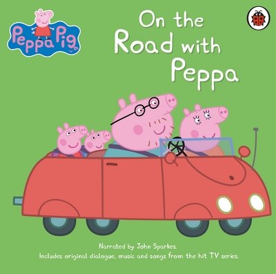 Cover for Peppa Pig · Peppa Pig: On the Road with Peppa - Peppa Pig (Hörbok (CD)) [Unabridged edition] (2016)