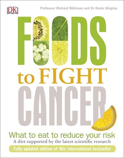 Cover for Richard Beliveau · Foods to Fight Cancer: What to Eat to Reduce your Risk (Paperback Book) (2017)