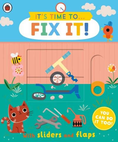 Cover for Ladybird · It's Time to... Fix It!: You can do it too, with sliders and flaps - It's Time to... (Kartonbuch) (2022)