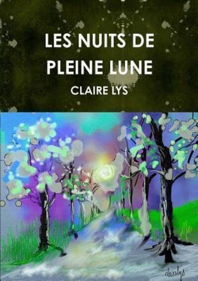 Cover for Claire Lys · Les Nuits De Pleine Lune (Paperback Bog) (2017)