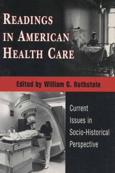 Cover for Readings in American Health Care: Current Issues in Socio-historical Perspective (Paperback Book) (1995)