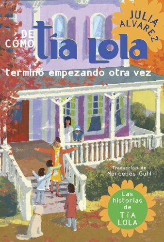 Cover for Julia Alvarez · De Como Tia Lola Termino Empezando Otra Vez (The Tia Lola Stories) (Spanish Edition) (Paperback Book) [Spanish edition] (2012)